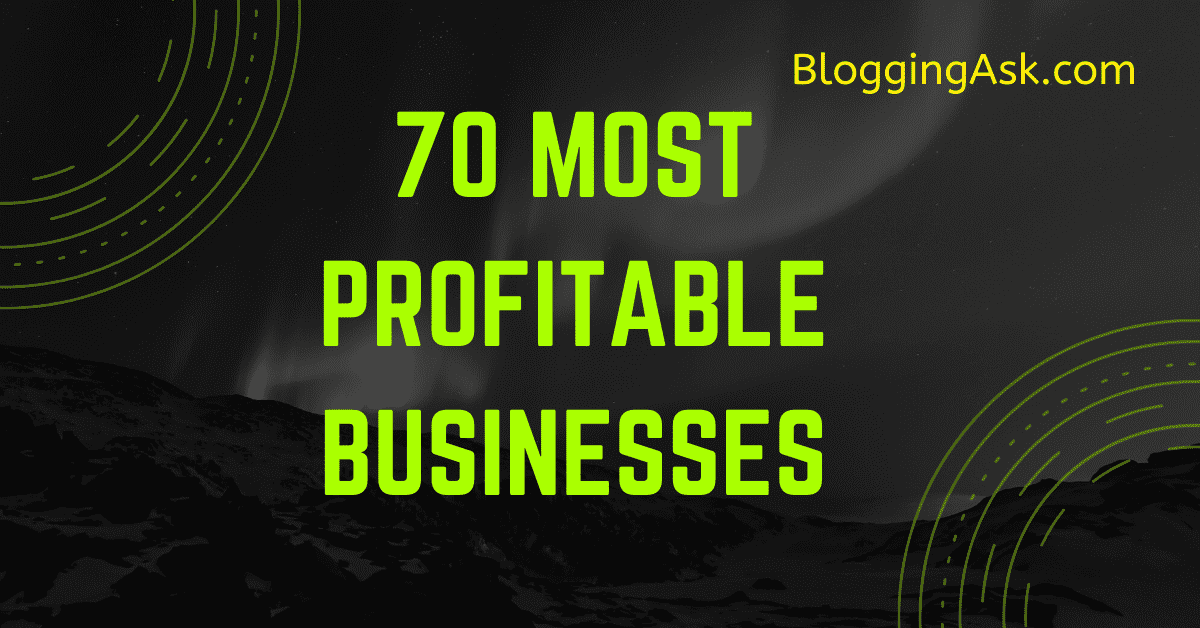 70 Most Profitable Businesses Start with Little Investment