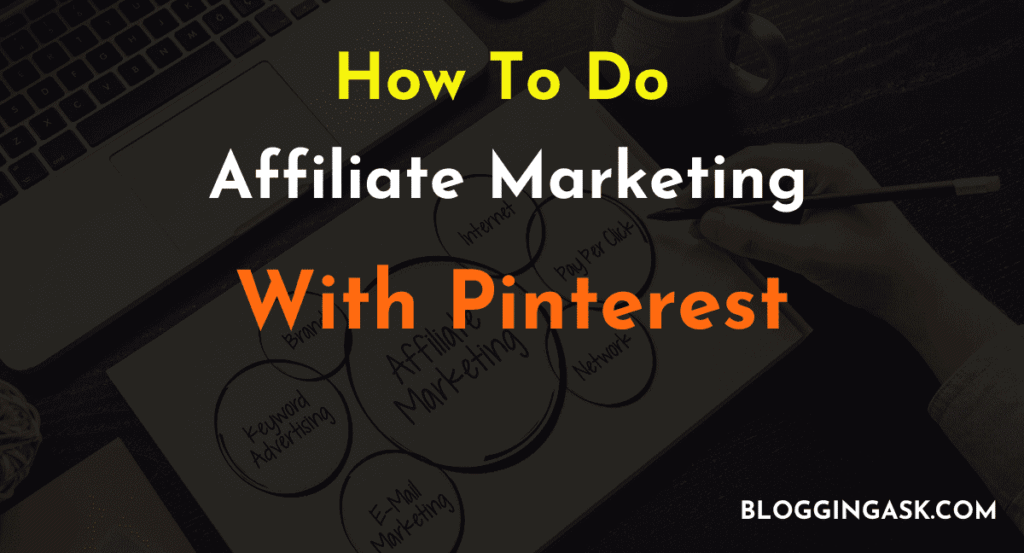How to do affiliate marketing with Pinterest